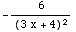 -6/(3 x + 4)^2