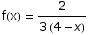 f(x) = 2/(3 (4 - x))