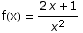 f(x) =  (2 x + 1)/x^2