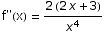f\"(x) =  (2 (2 x + 3))/x^4