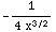-1/(4 x^(3/2))