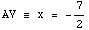                  7 AV ≡ x =  --                  2