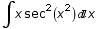 ∫x sec^2(x^2) x