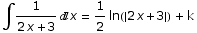 ∫1/(2 x + 3) x = 1/2 ln(2 x + 3)  + k