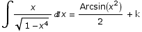 ∫x/(1 - x^4)^(1/2) x =  Arcsin(x^2)/2 + k