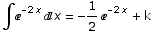 ∫^(-2 x) x =  -1/2 ^(-2 x)  + k