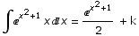 ∫^(x^2 + 1) xx = ^(x^2 + 1)/2 + k