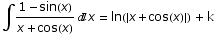 ∫ (1 - sin(x))/(x + cos(x)) x =  ln(x + cos(x) )  + k
