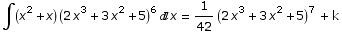 ∫ (x^2 + x) (2 x^3 + 3 x^2 + 5)^6x = 1/42 (2 x^3 + 3 x^2 + 5)^7 + k