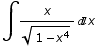 ∫x/(1 - x^4)^(1/2) x
