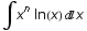 ∫x^n ln(x) x