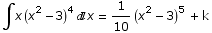 ∫x (x^2 - 3)^4x = 1/10 (x^2 - 3)^5 + k