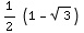 1/2 (1 - 3^(1/2))